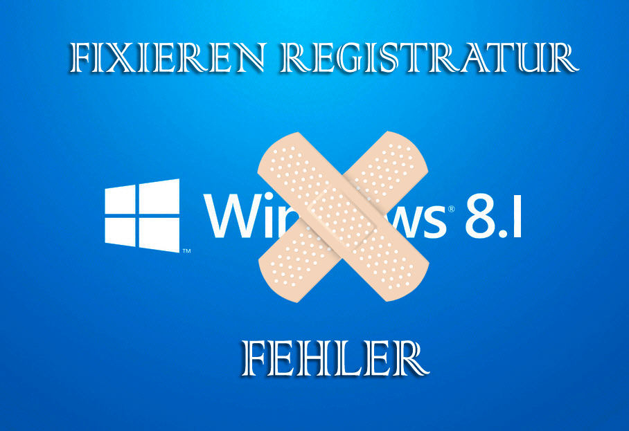 Windows 8.1 Registry-Fehler