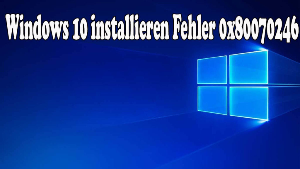 Reparatur Windows 10 Kumulative Update-Installation Fehler 0x80070246