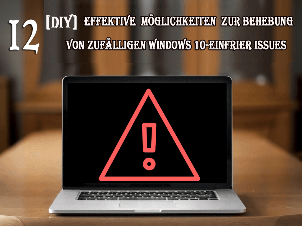 Pc Friert Ein Und Startet Neu Windows 10 FIX Windows 10 friert zufällig ein [12 Schnell Wege]