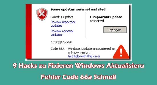 9 Hacks zu Fixieren Windows Aktualisieru Fehler Code 66a Schnell