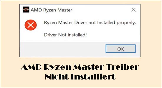 AMD Ryzen Master Treiber Nicht Installiert