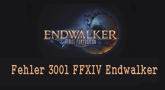 Fehler 3001 FFXIV Endwalker