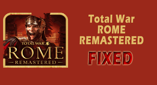 Total War Rome Remastered stürzt immer wieder ab