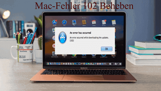 Mac-Fehler 102