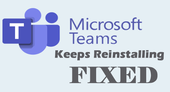 Microsoft-Teams installieren ständig neu
